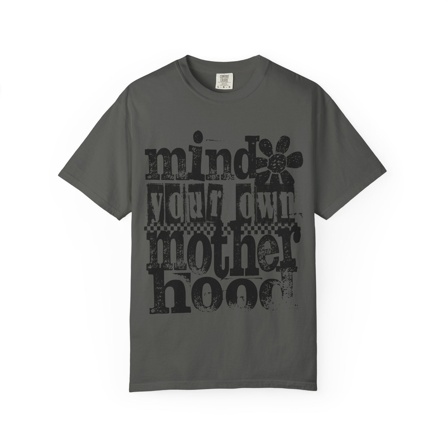 Mind Your Own Motherhood Unisex T-shirt