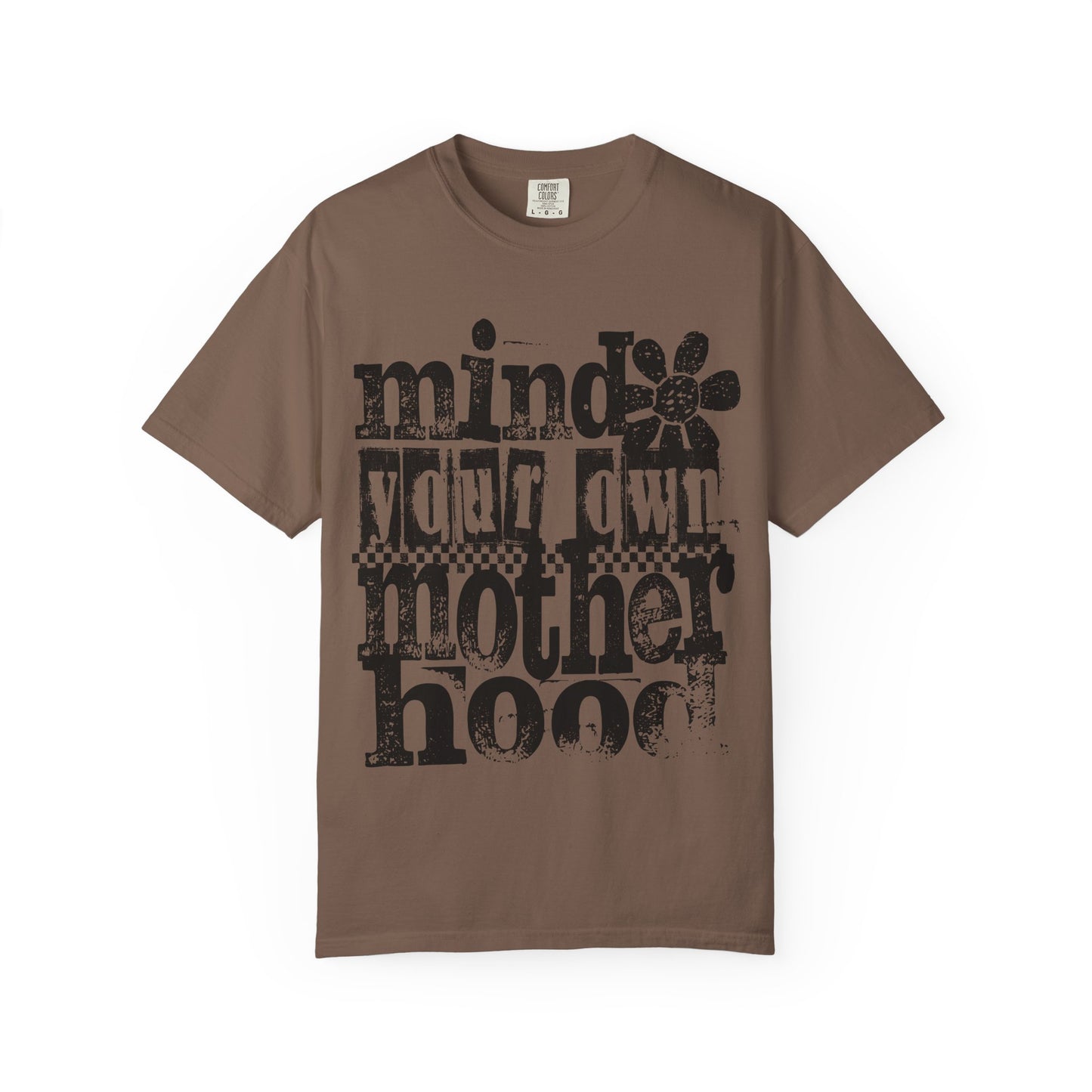 Mind Your Own Motherhood Unisex T-shirt