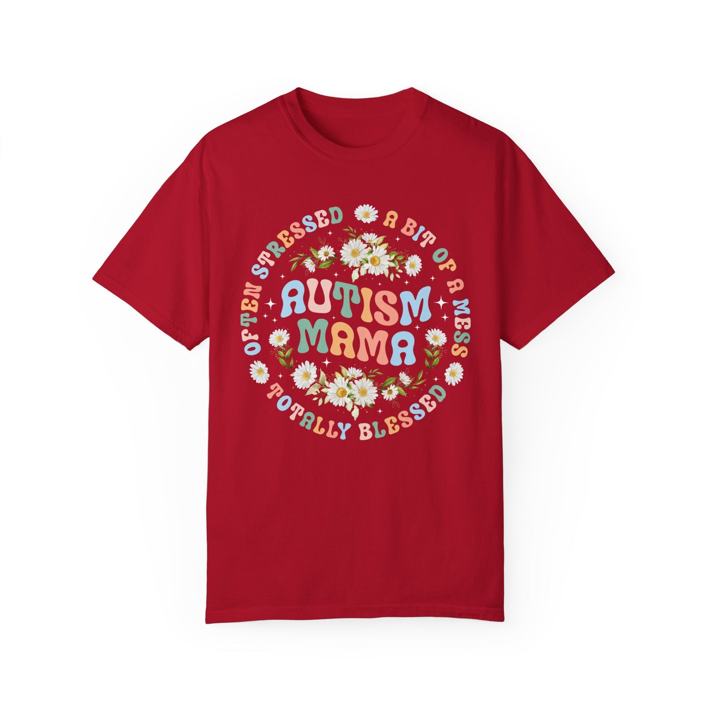 stressed but blessed autism mama Unisex Garment-Dyed T-shirt