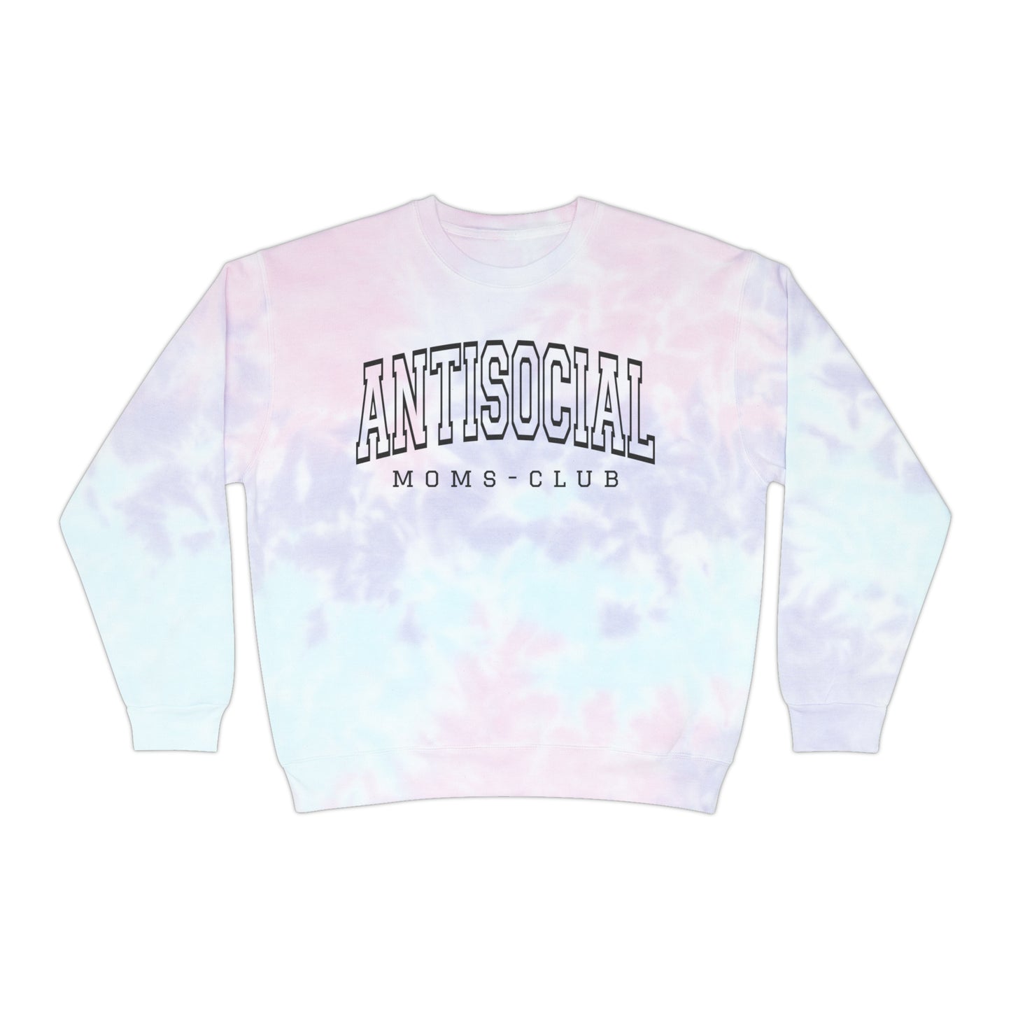 Antisocial moms club Unisex Tie-Dye Sweatshirt