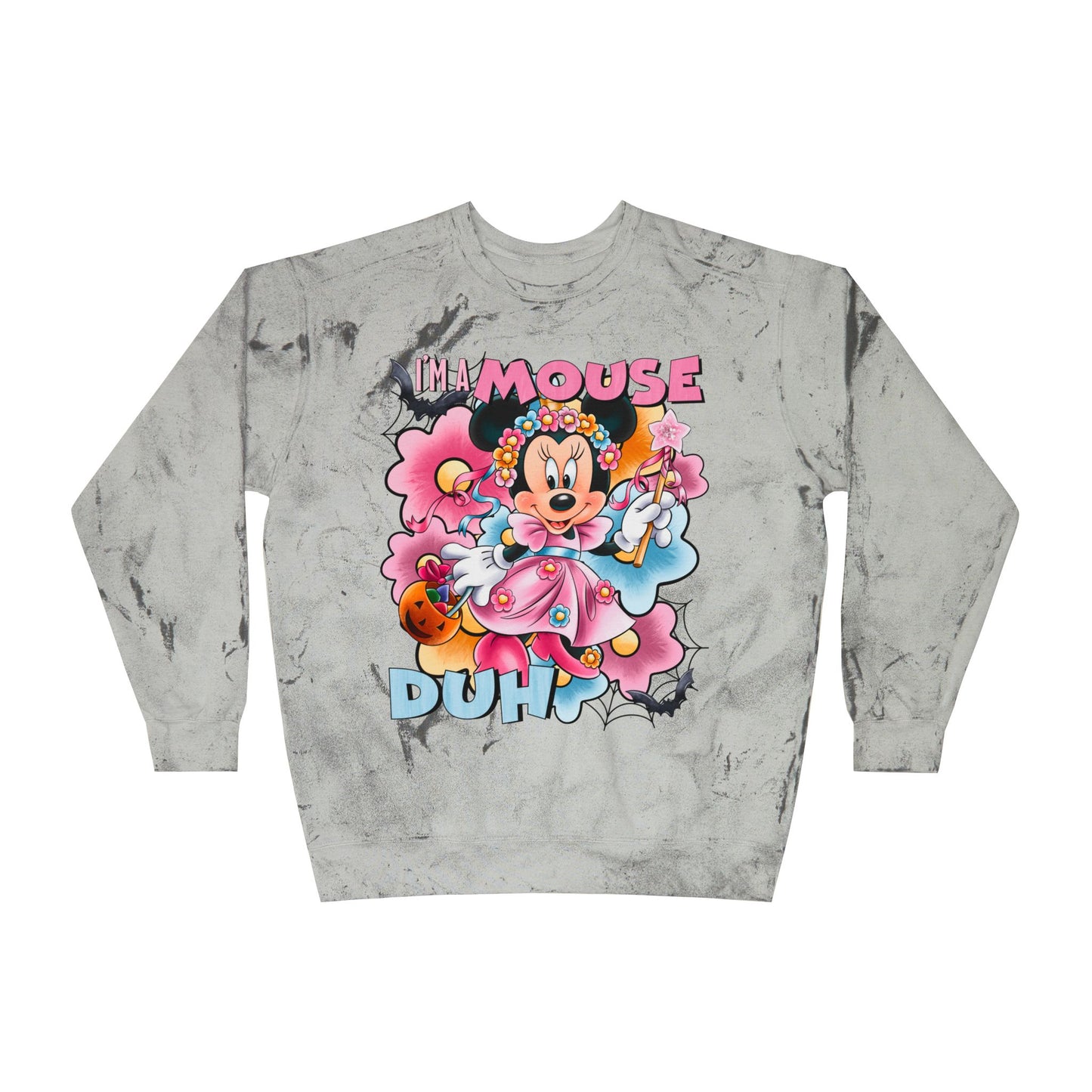 Im a mouse duh Color Blast Sweatshirt
