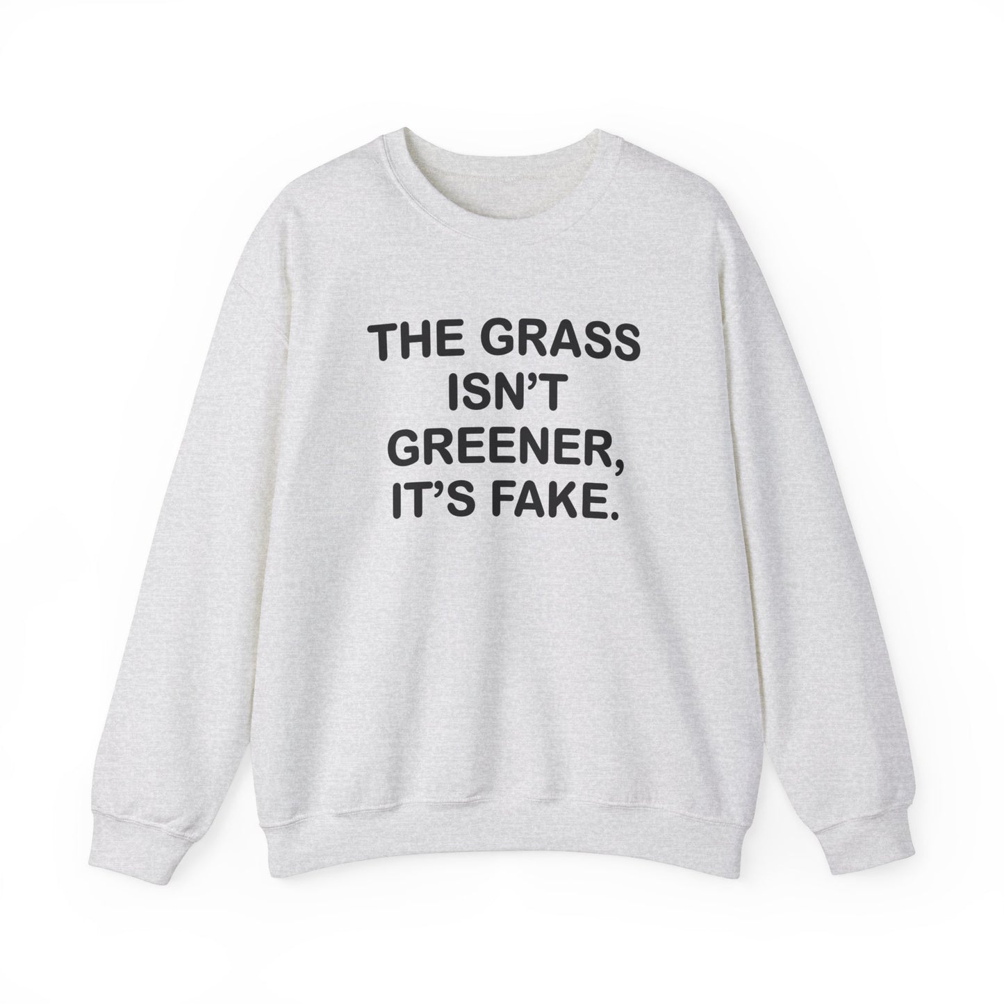 Grass isn’t greener Unisex Heavy Blend™ Crewneck Sweatshirt