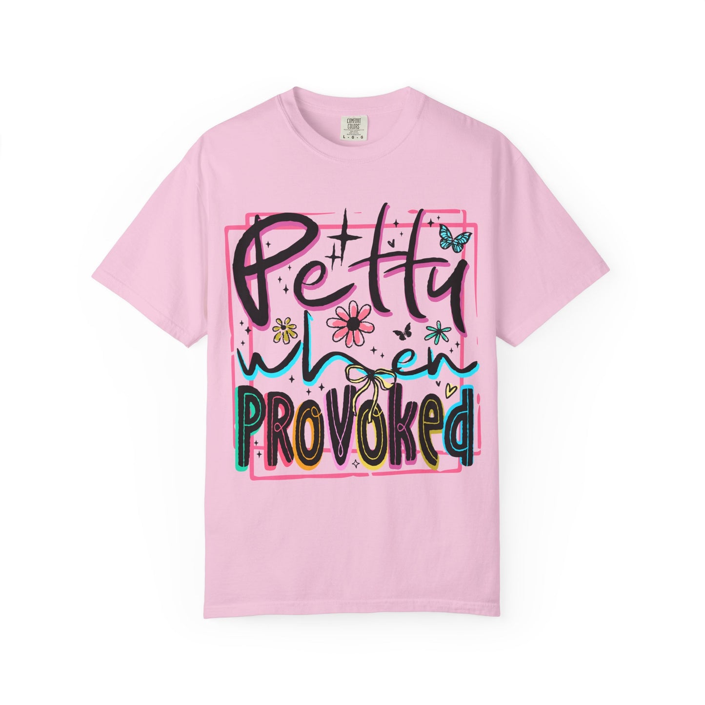 Petty When Provoked tee