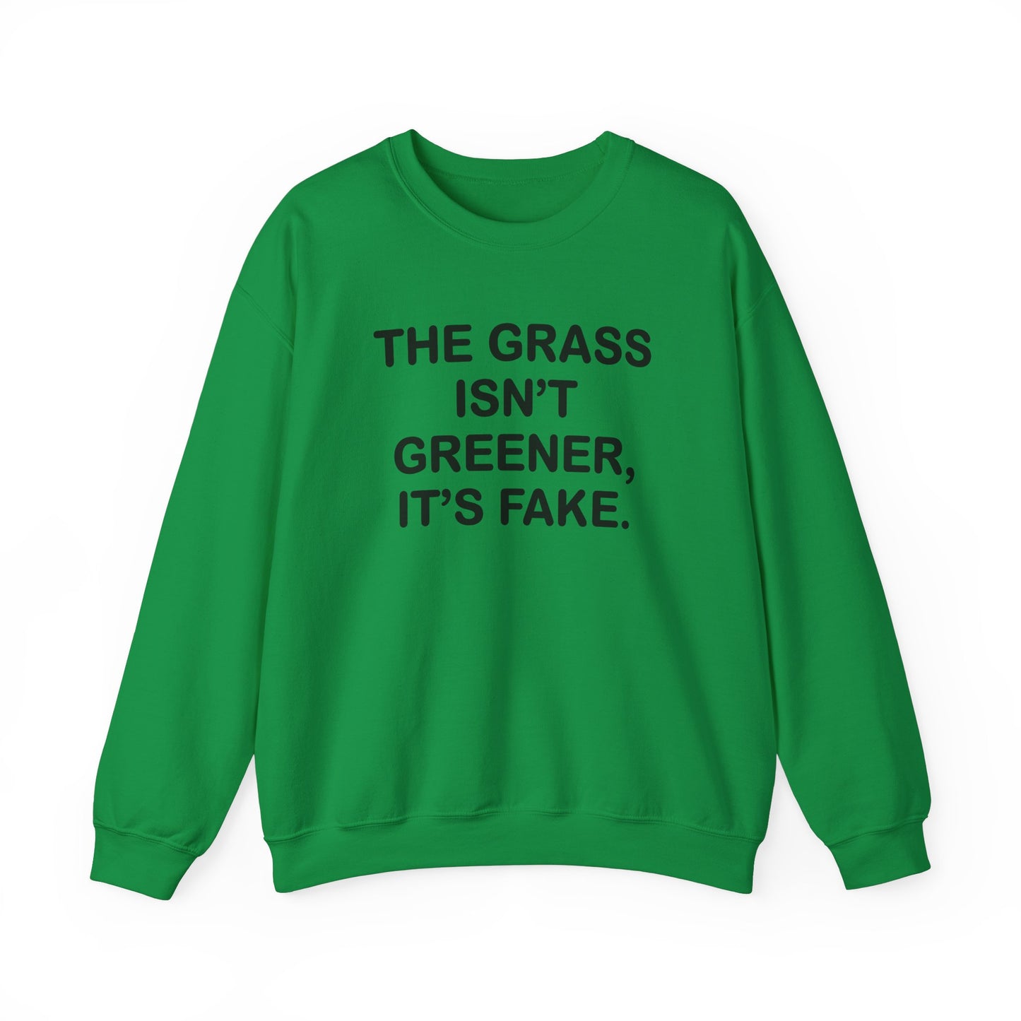 Grass isn’t greener Unisex Heavy Blend™ Crewneck Sweatshirt