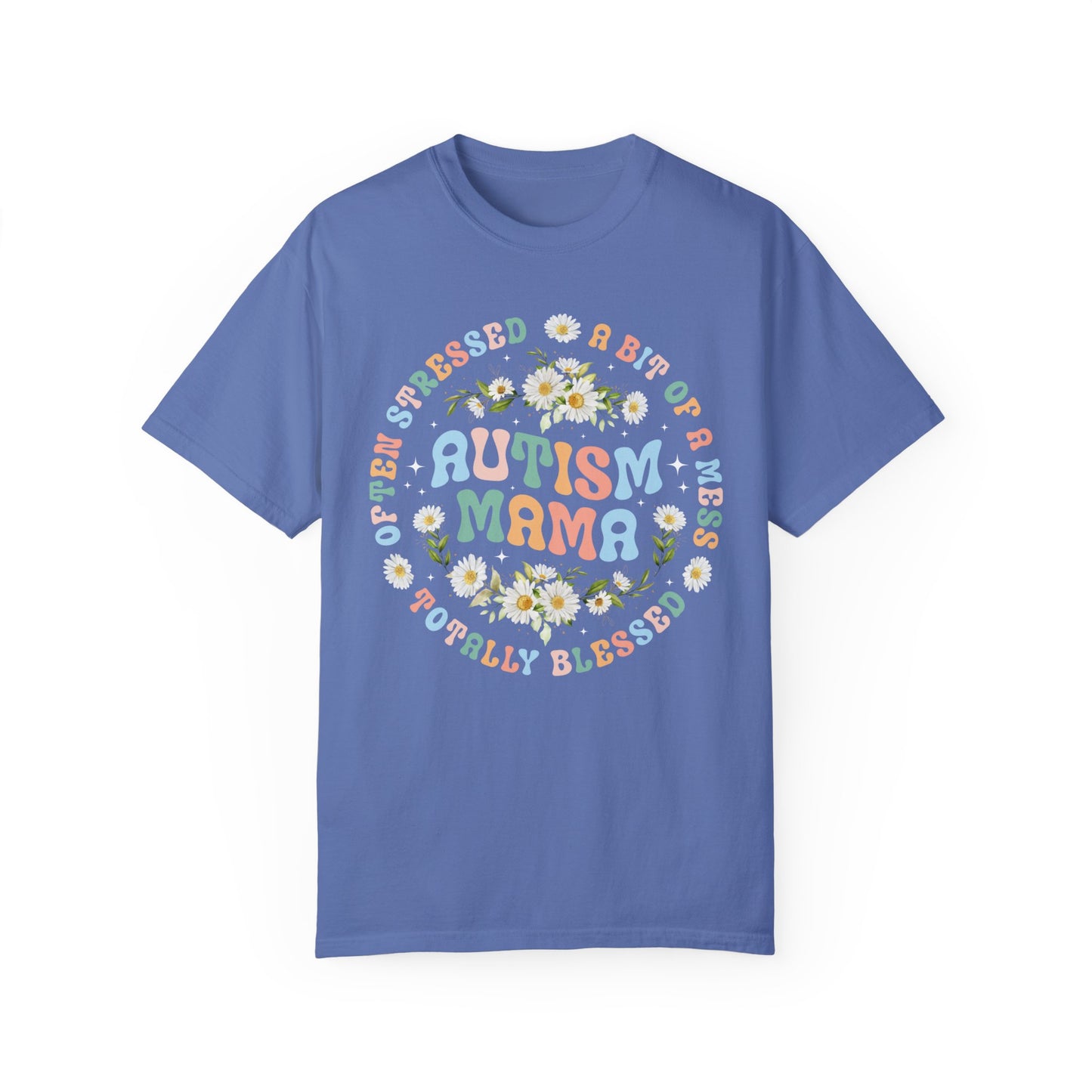 stressed but blessed autism mama Unisex Garment-Dyed T-shirt