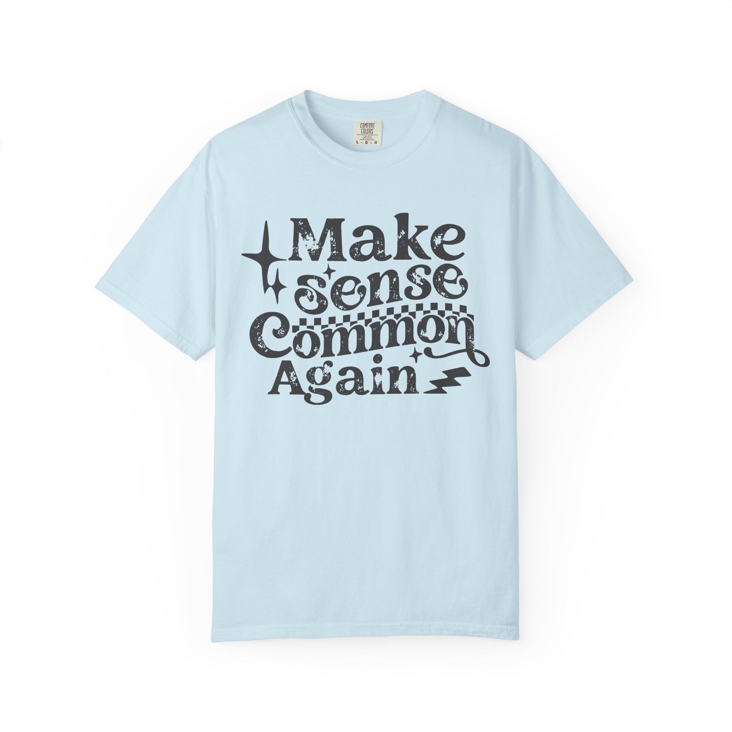 Make sense common t shirt