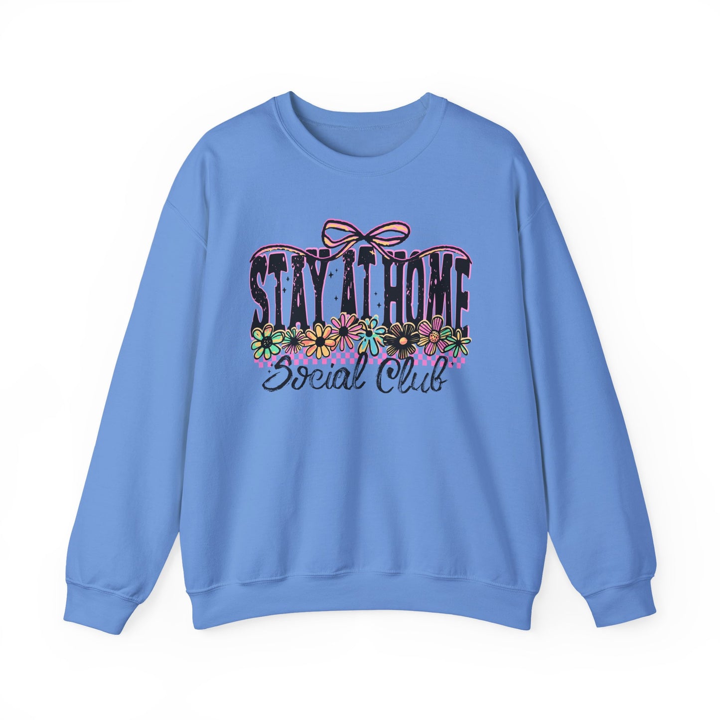 Stay Home Social Club Sweatshirt