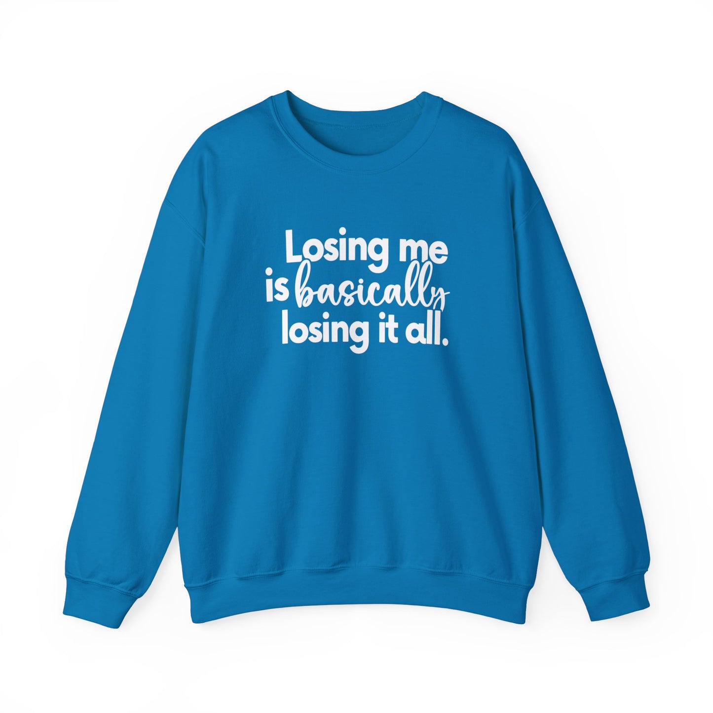 don't lose it all Unisex Heavy Blend™ Crewneck Sweatshirt