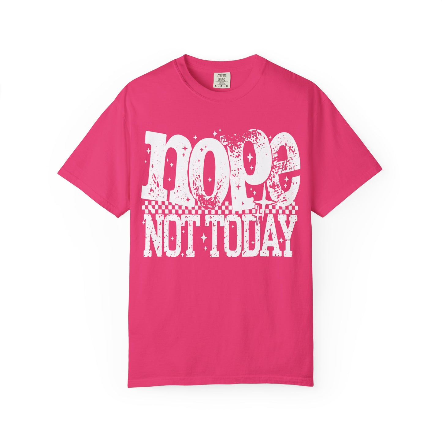Nope Not Today Graphic Te