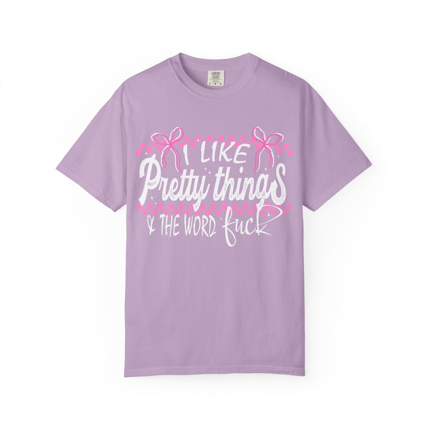 I like pretty things tshirt