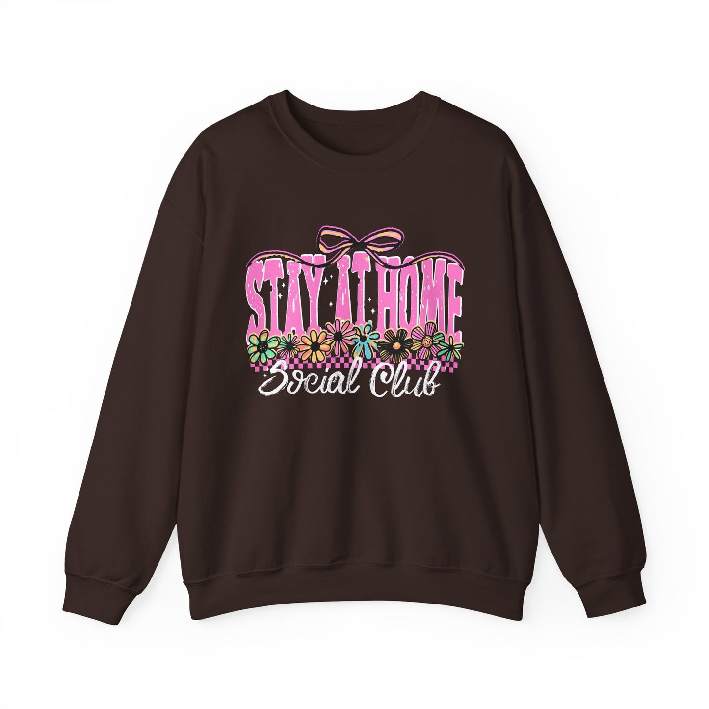 Stay Home Social Club Sweatshirt