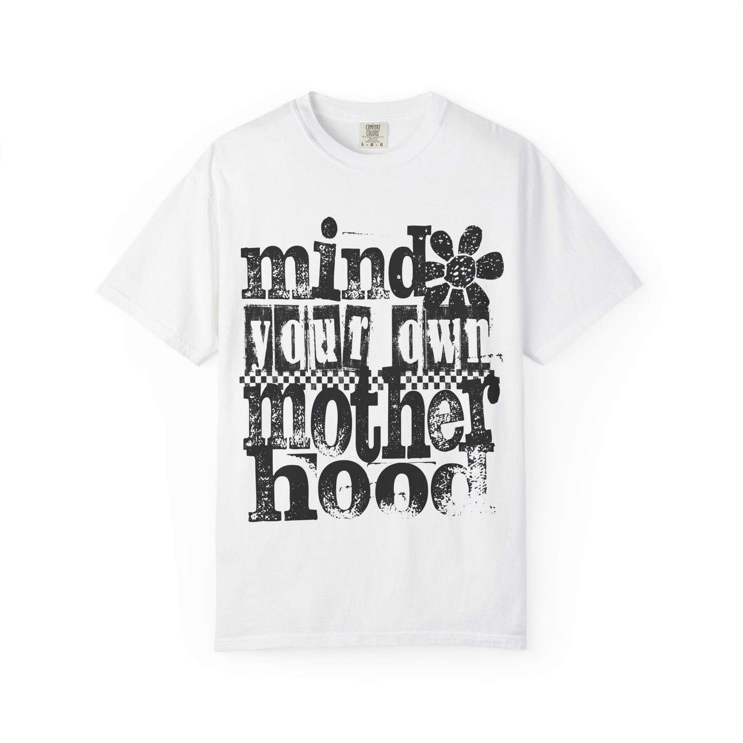 Mind Your Own Motherhood Unisex T-shirt