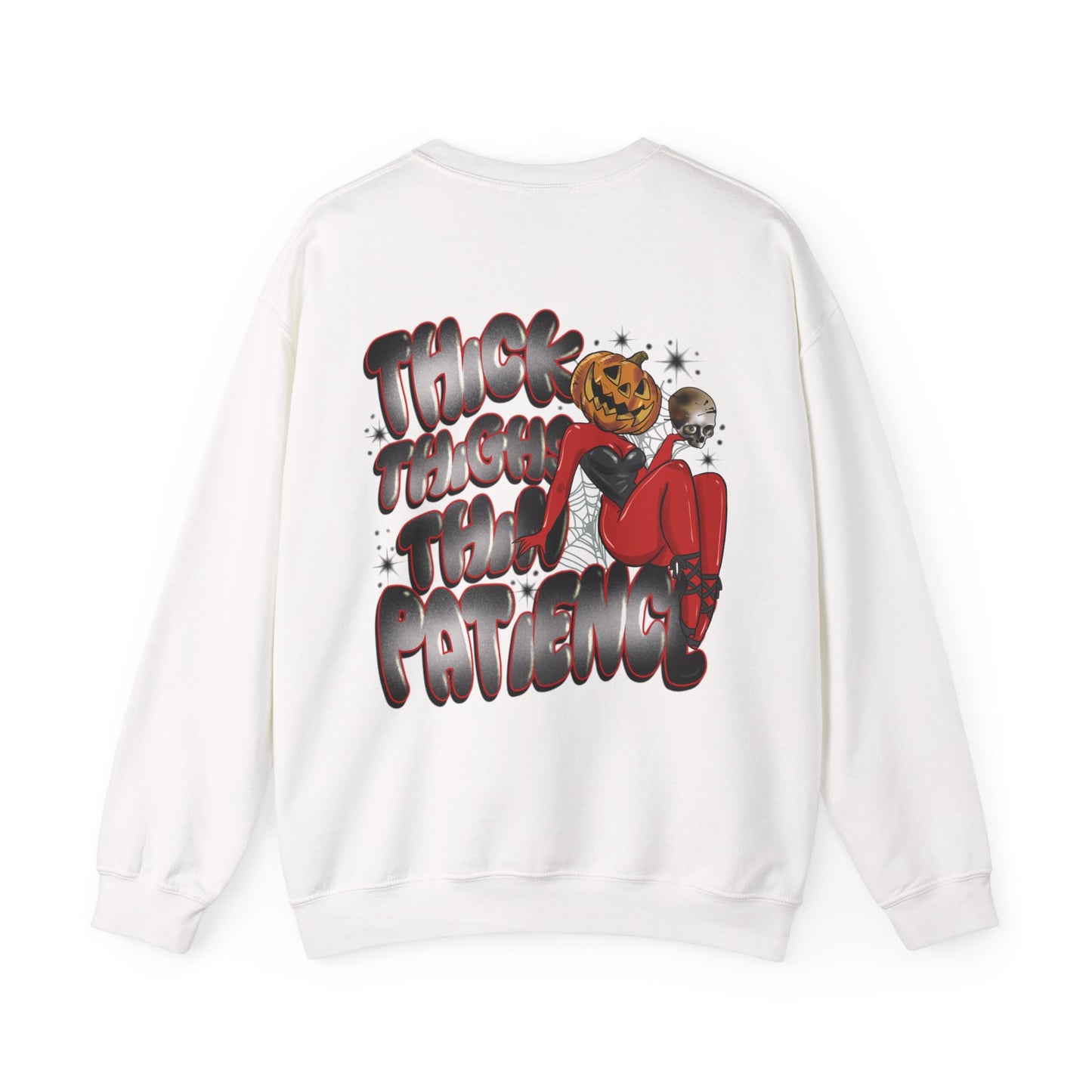 Thick thighs thin patience sweatshirt