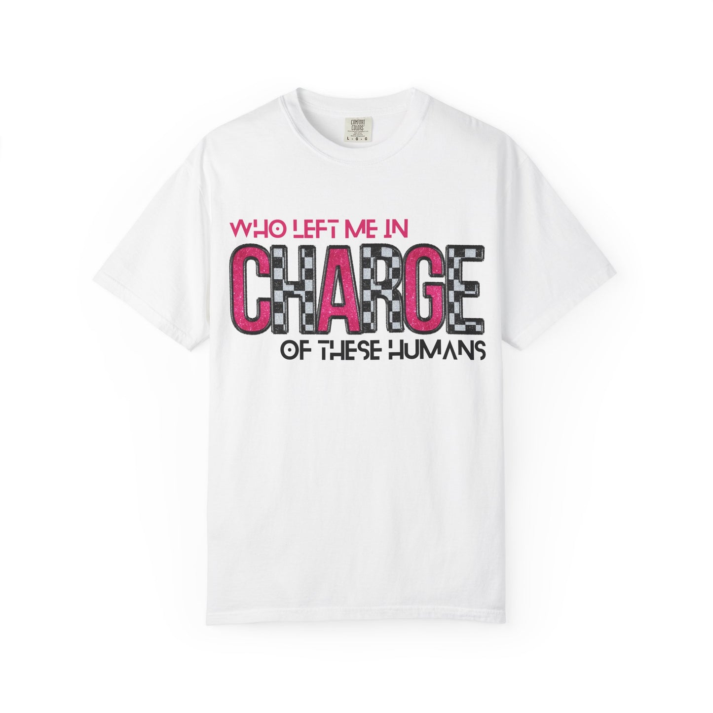 Who left me in charge mom tee