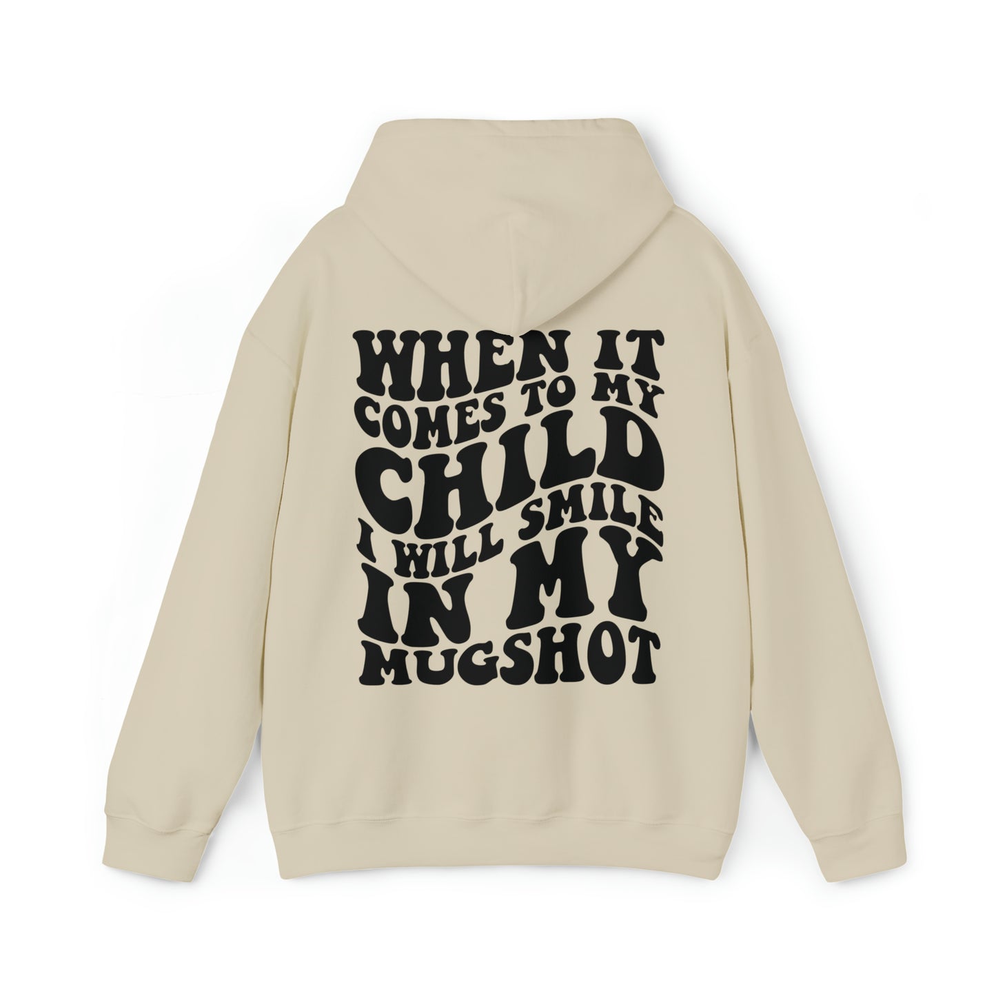 I’ll smile in my mugshot Unisex Heavy Blend™ Hooded Sweatshirt