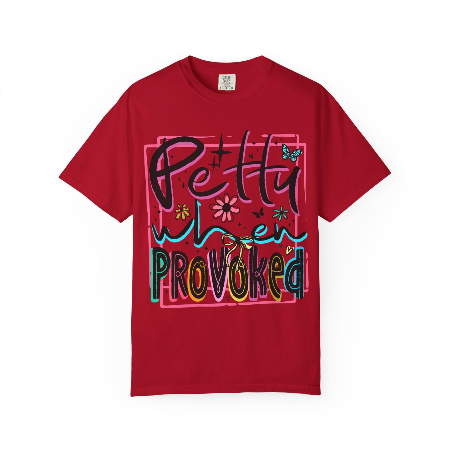 Petty When Provoked tee