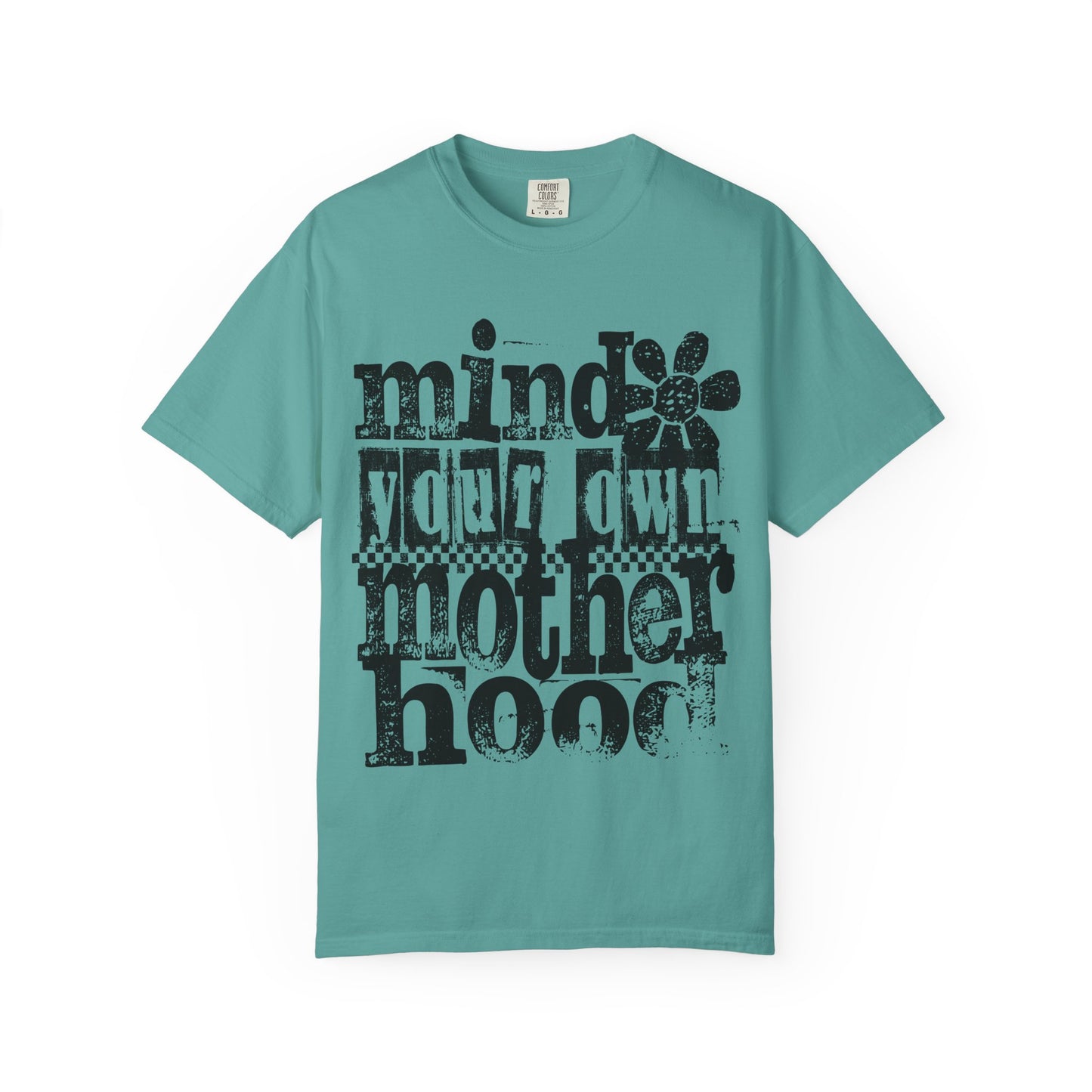 Mind Your Own Motherhood Unisex T-shirt