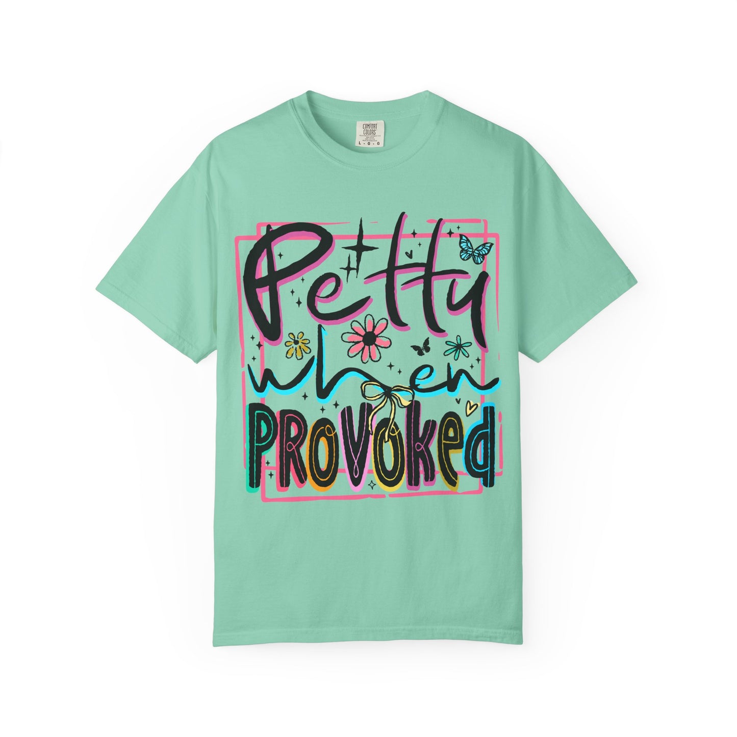 Petty When Provoked tee