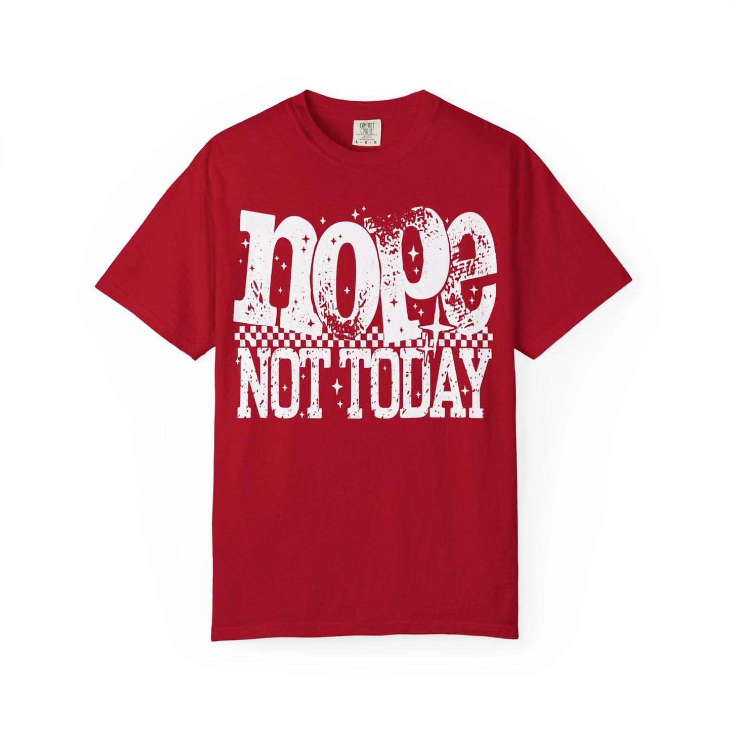 Nope Not Today Graphic Te