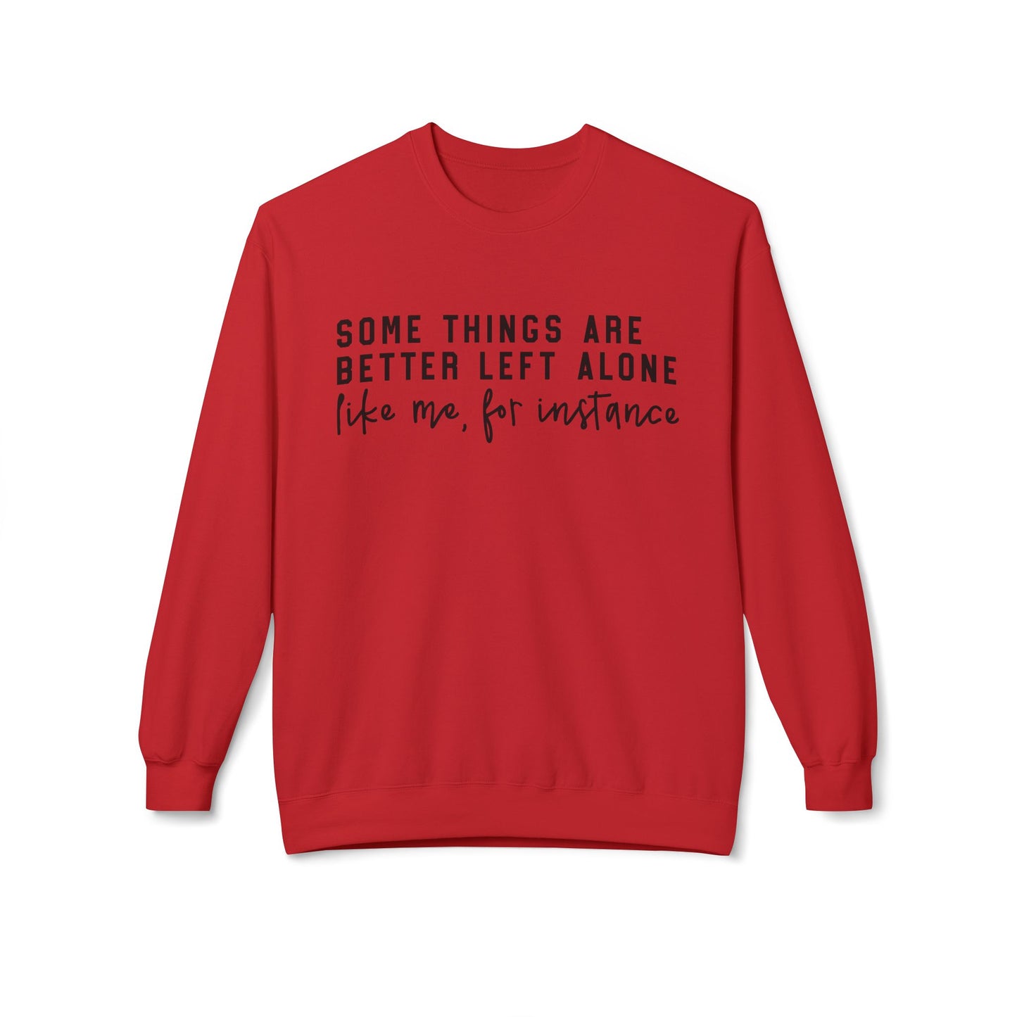 Some Things Are Better Left Alone Casual Graphic Pullover