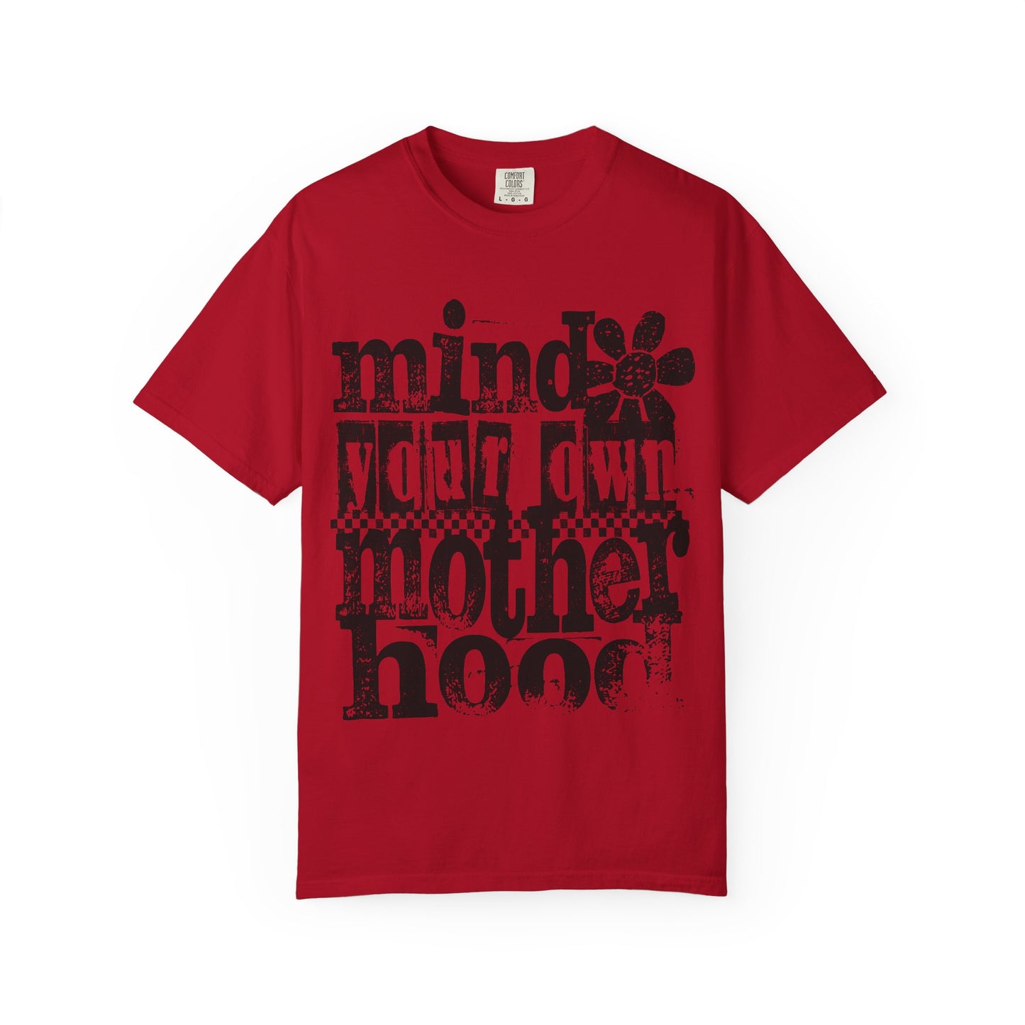 Mind Your Own Motherhood Unisex T-shirt