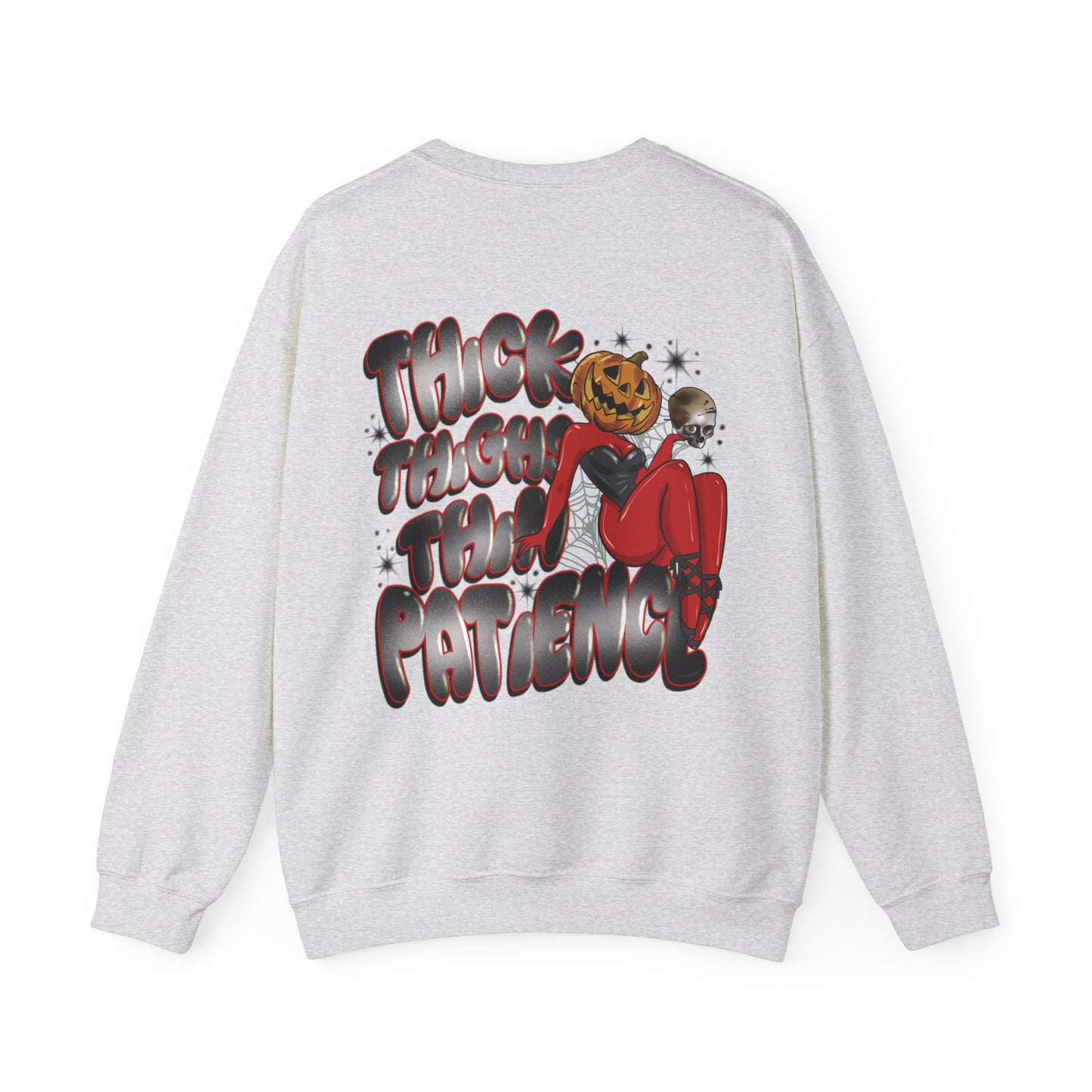 Thick thighs thin patience sweatshirt