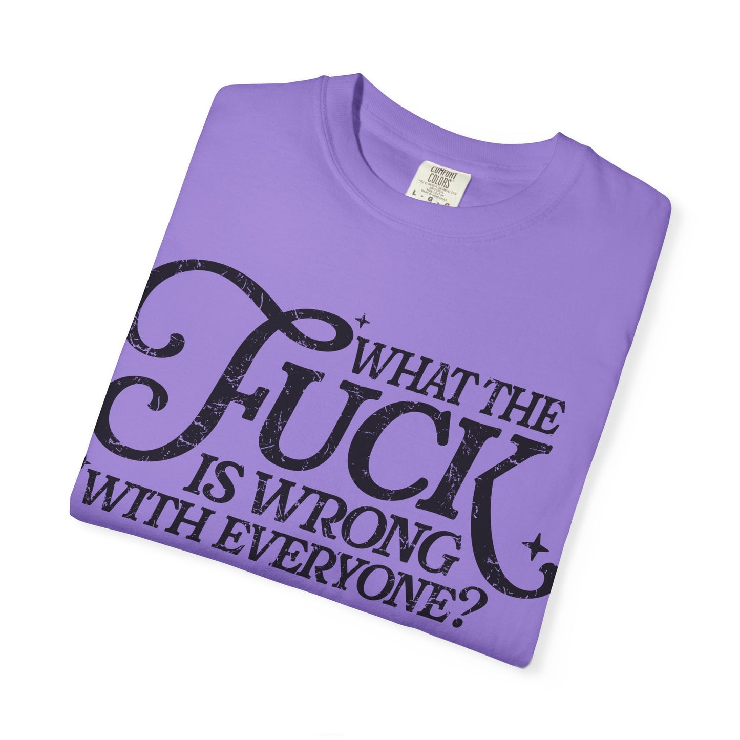 What is wrong Witty Graphic T-Shirt, Unisex Humor Tee, Casual Statement Shirt, Gift for Friends, Everyday Wear, Quirky Outfit