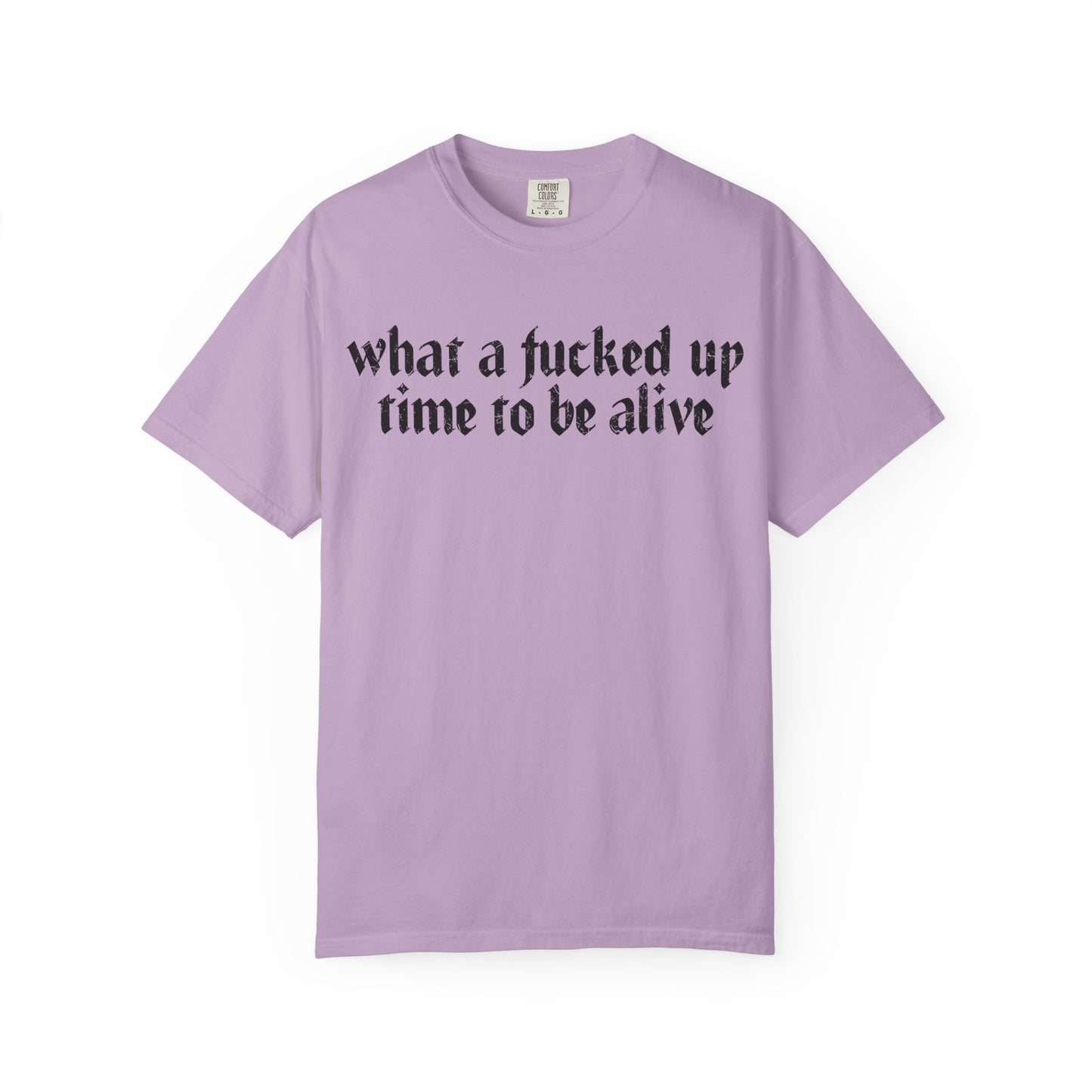 What a time Unisex Garment-Dyed T-shirt