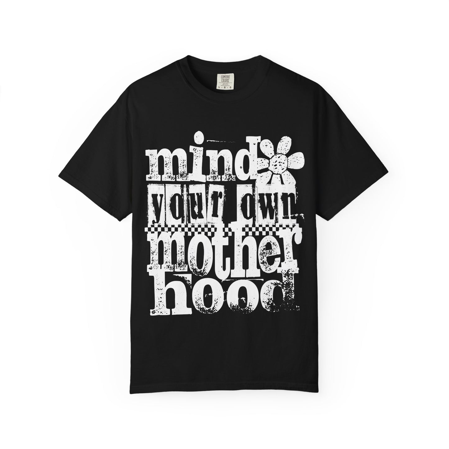 Mind Your Own Motherhood Unisex T-shirt