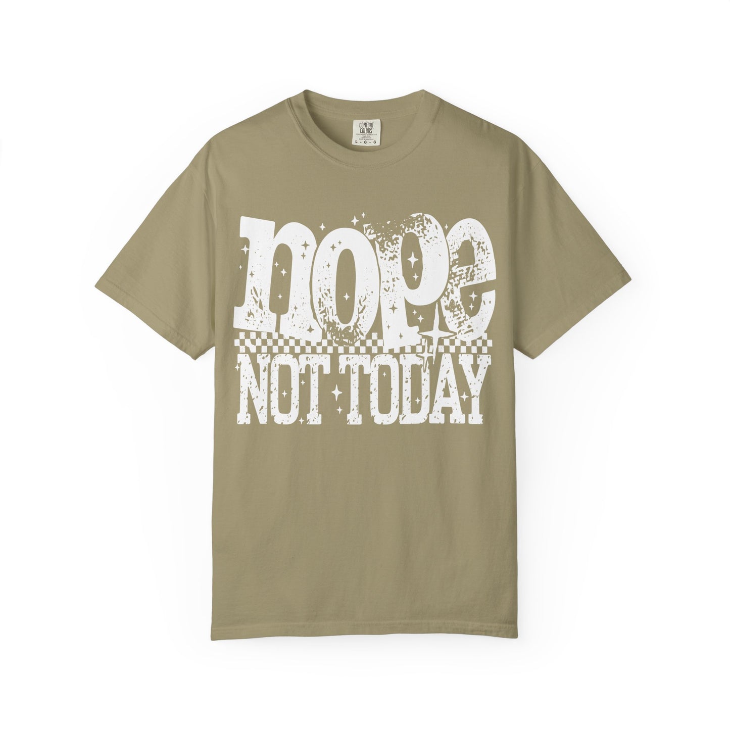 Nope Not Today Graphic Te