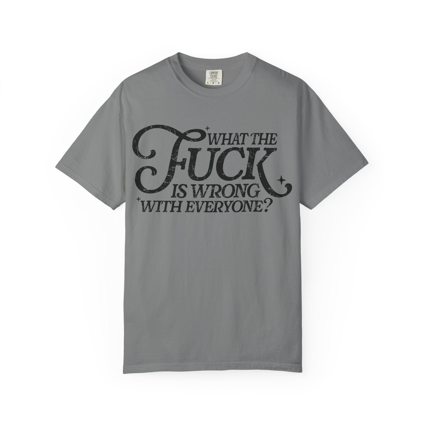 What is wrong Witty Graphic T-Shirt, Unisex Humor Tee, Casual Statement Shirt, Gift for Friends, Everyday Wear, Quirky Outfit