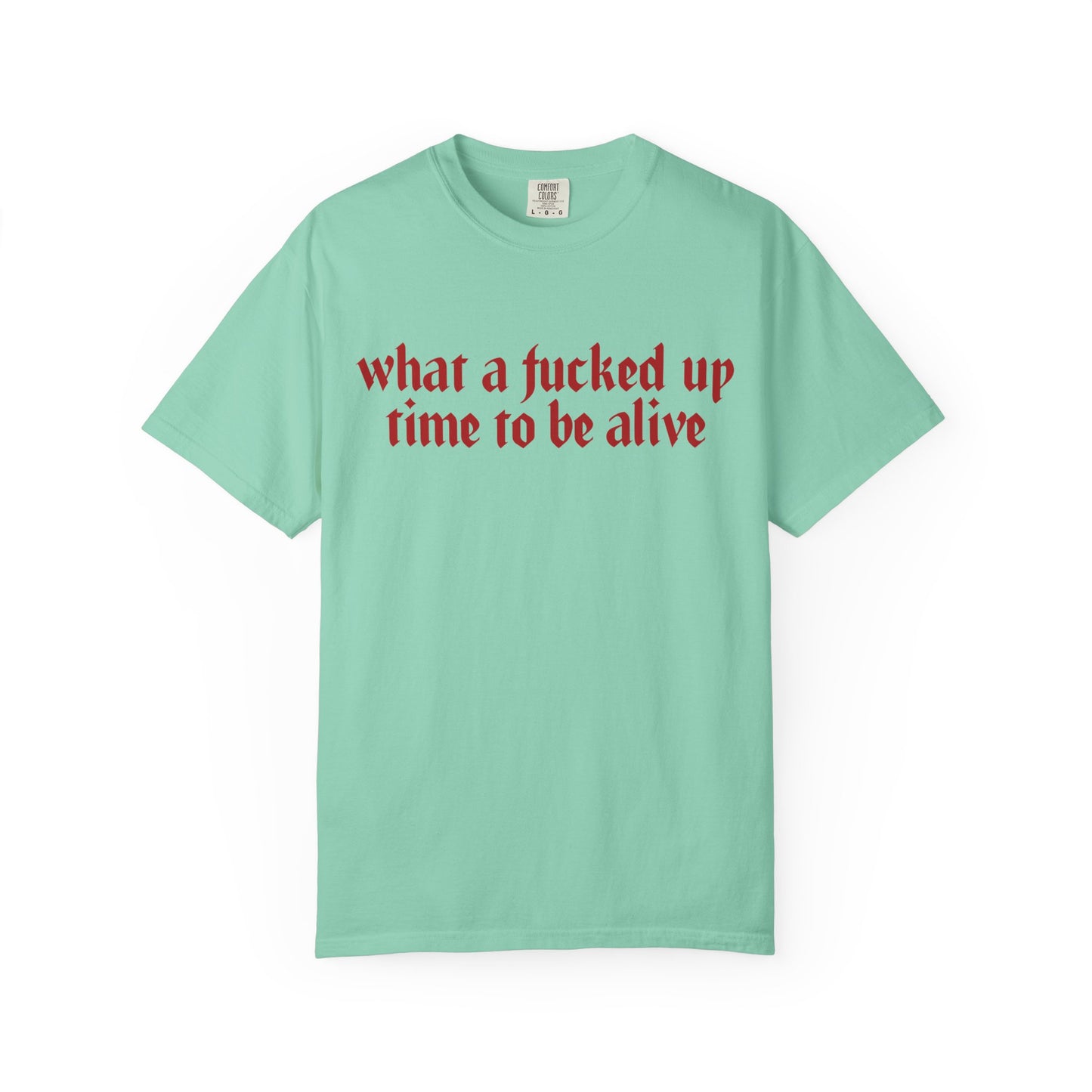 What a time Unisex Garment-Dyed T-shirt