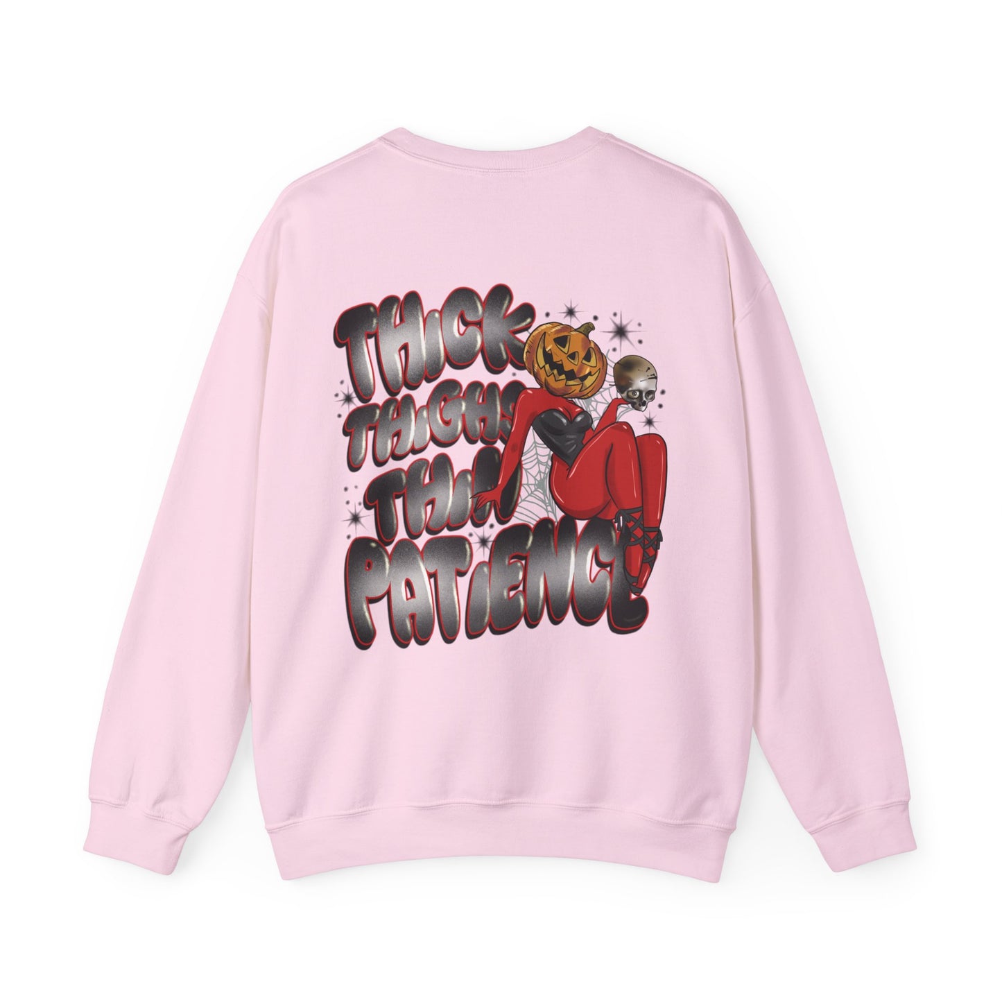 Thick thighs thin patience sweatshirt