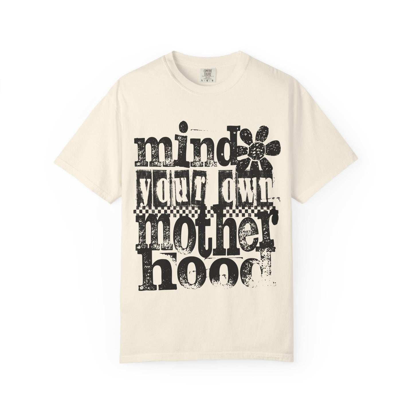 Mind Your Own Motherhood Unisex T-shirt