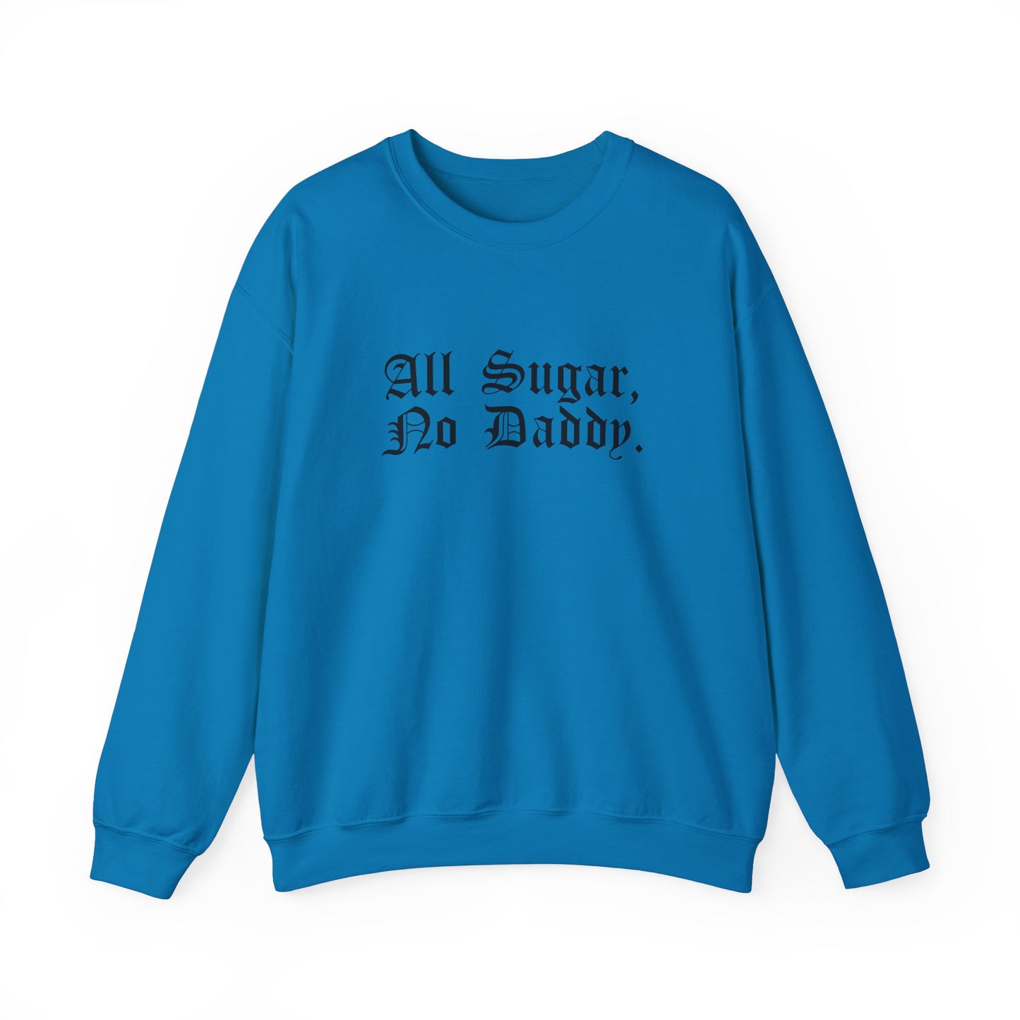 all daddy no sugar Unisex Heavy Blend™ Crewneck Sweatshirt