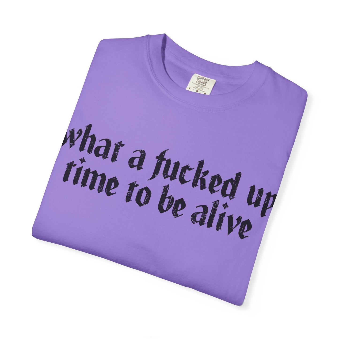 What a time Unisex Garment-Dyed T-shirt