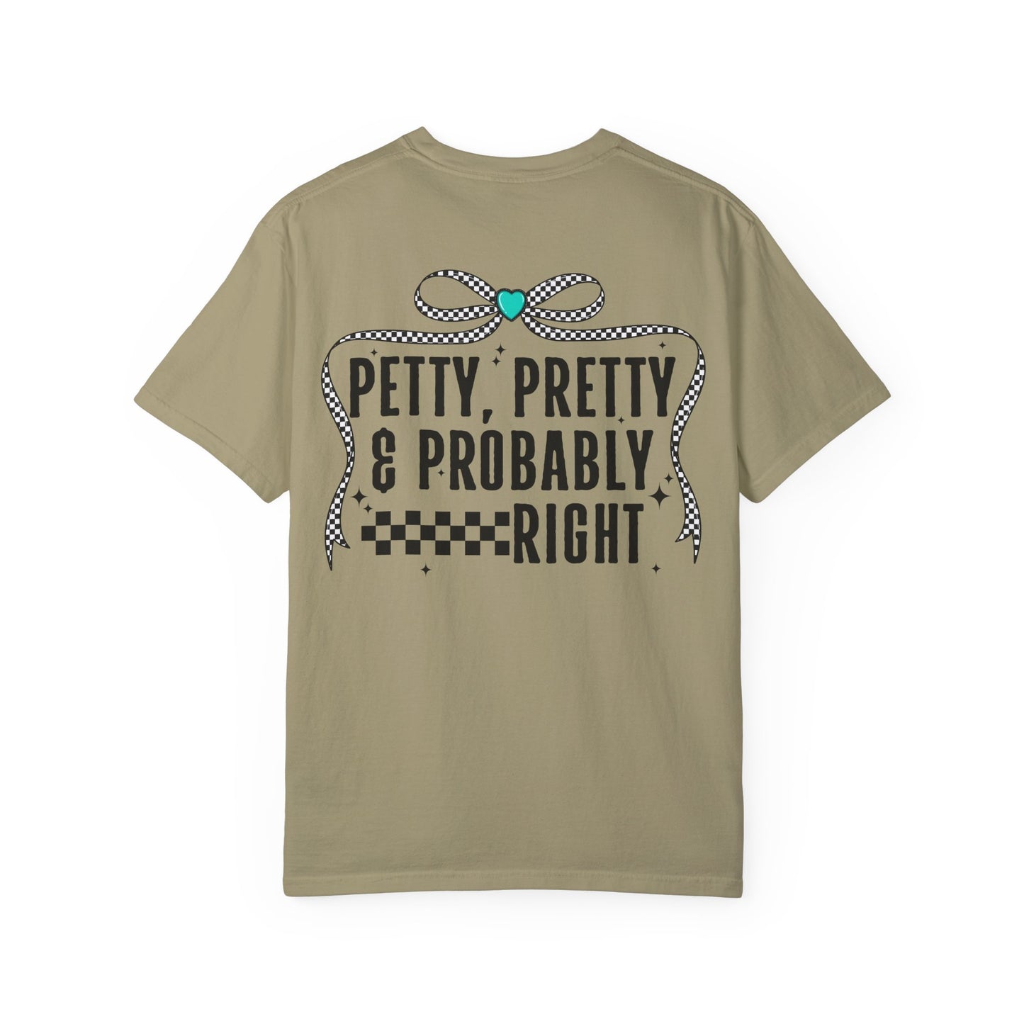 Petty pretty and right T-shirt