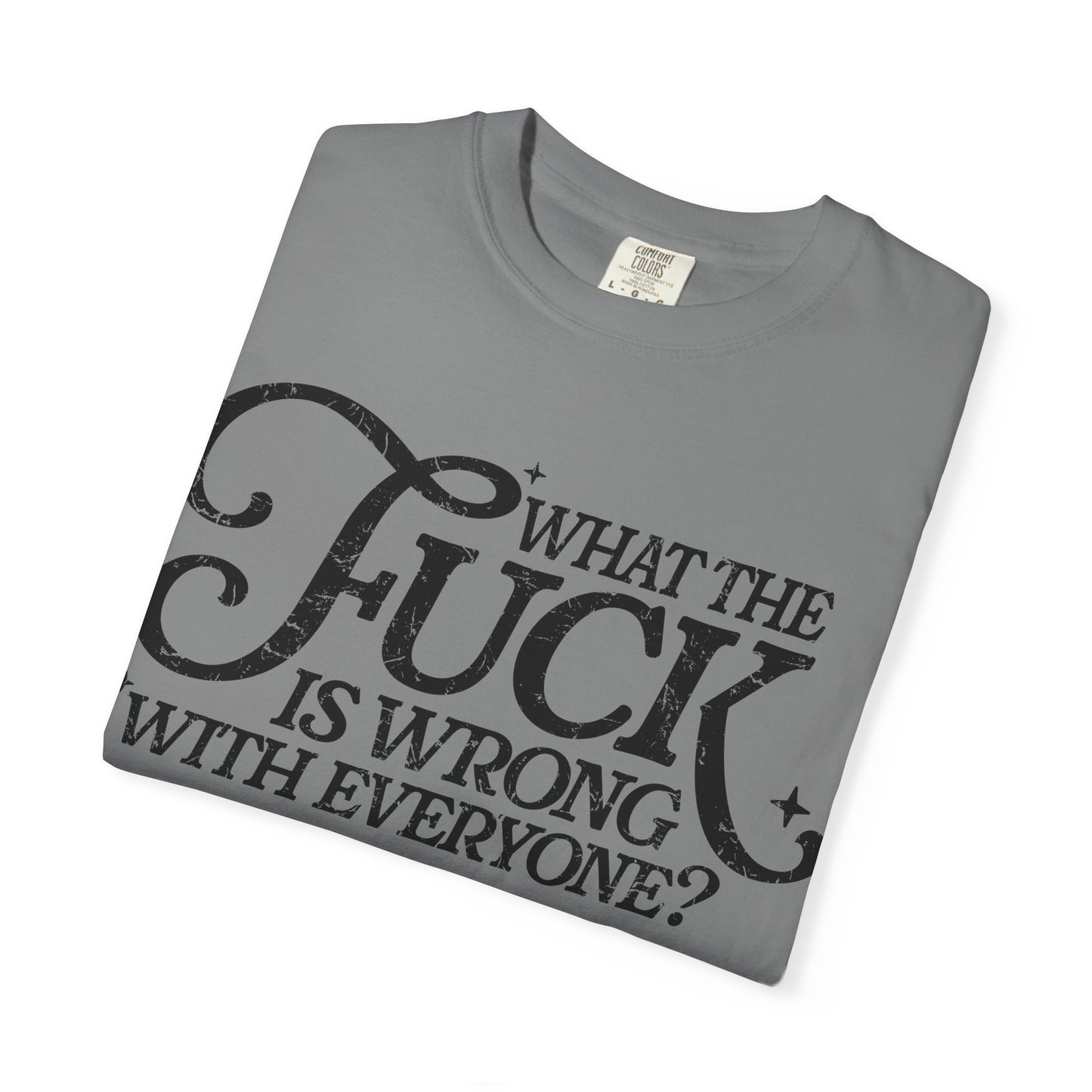 What is wrong Witty Graphic T-Shirt, Unisex Humor Tee, Casual Statement Shirt, Gift for Friends, Everyday Wear, Quirky Outfit