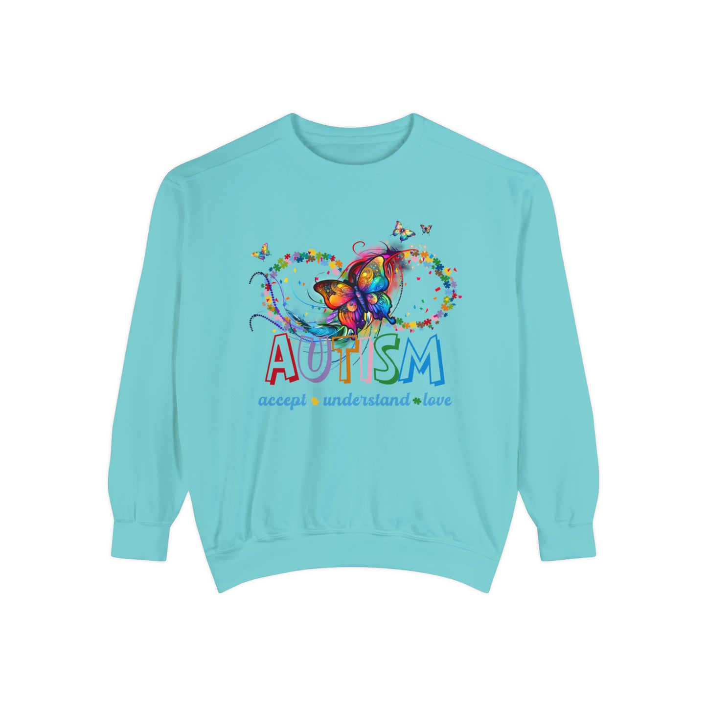 accept understand & love Unisex Garment-Dyed Sweatshirt