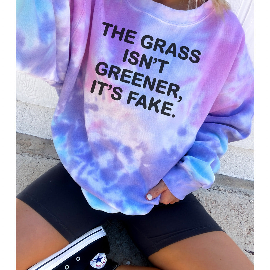 The grass isn’t greener Unisex Tie-Dye Sweatshirt