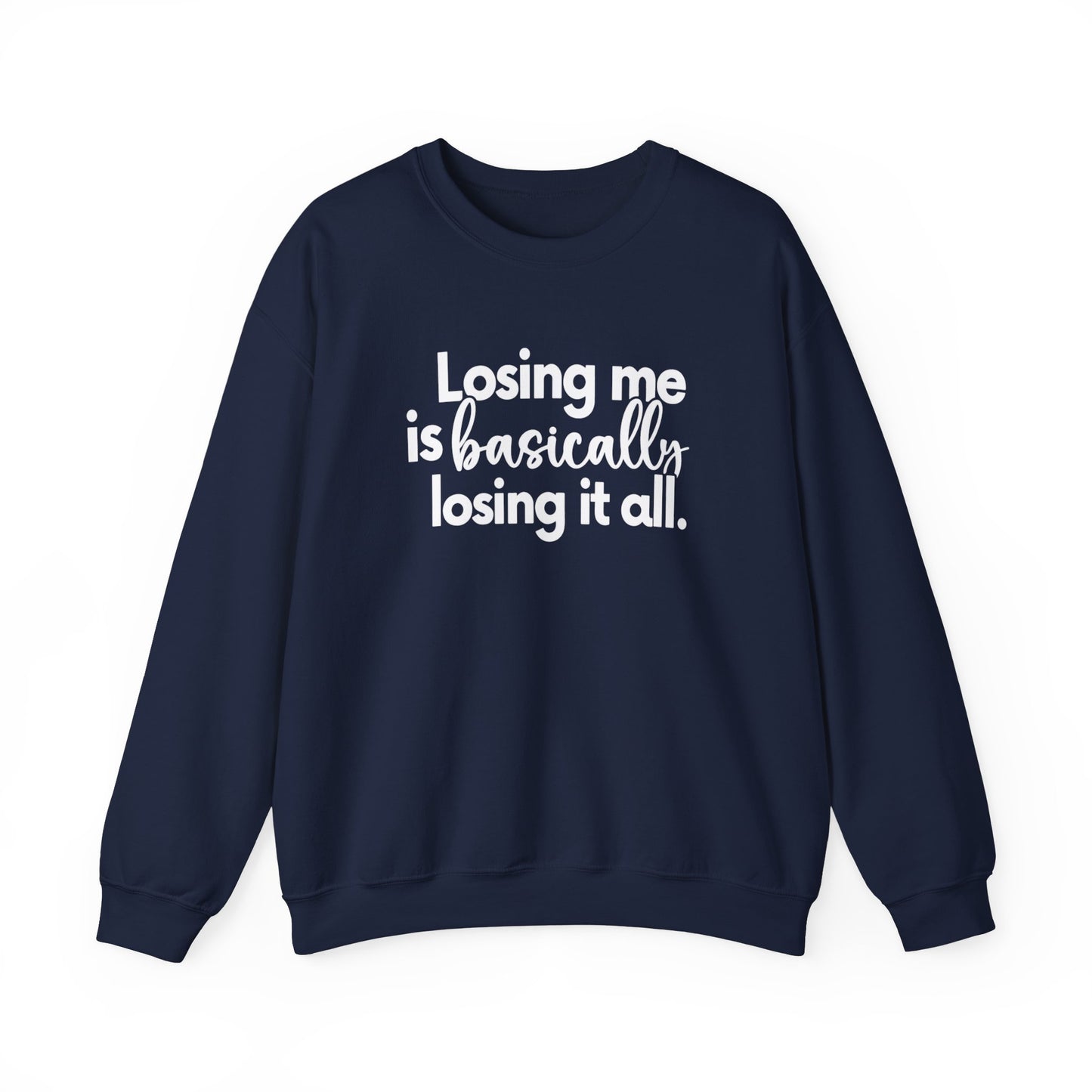 don't lose it all Unisex Heavy Blend™ Crewneck Sweatshirt