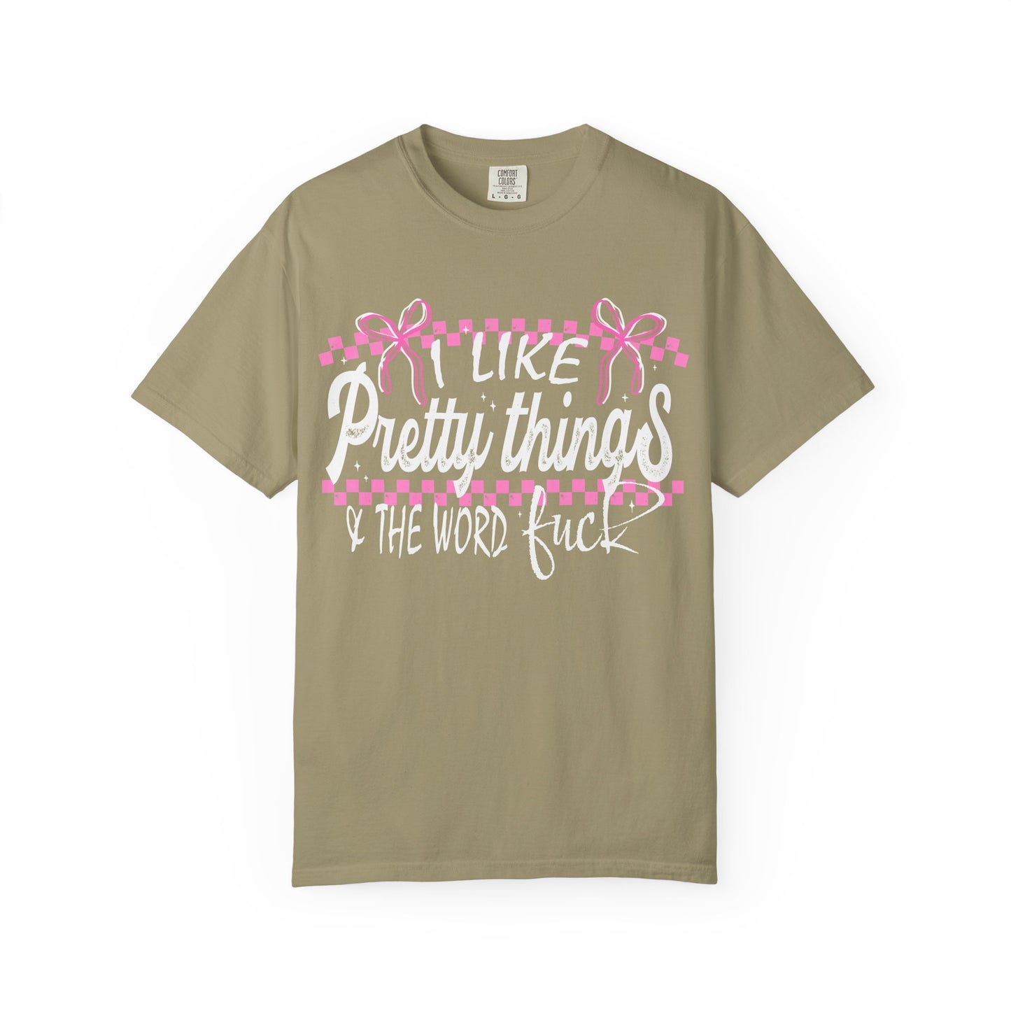 I like pretty things tshirt
