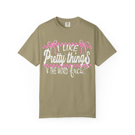 I like pretty things tshirt