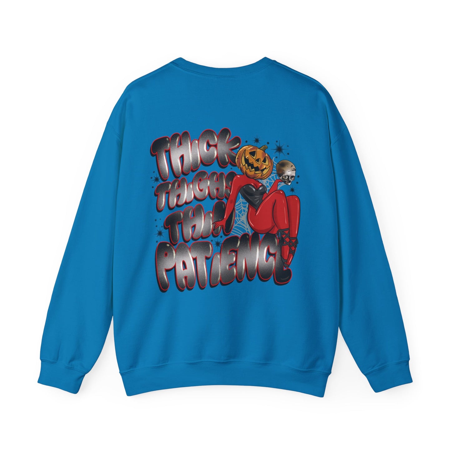 Thick thighs thin patience sweatshirt