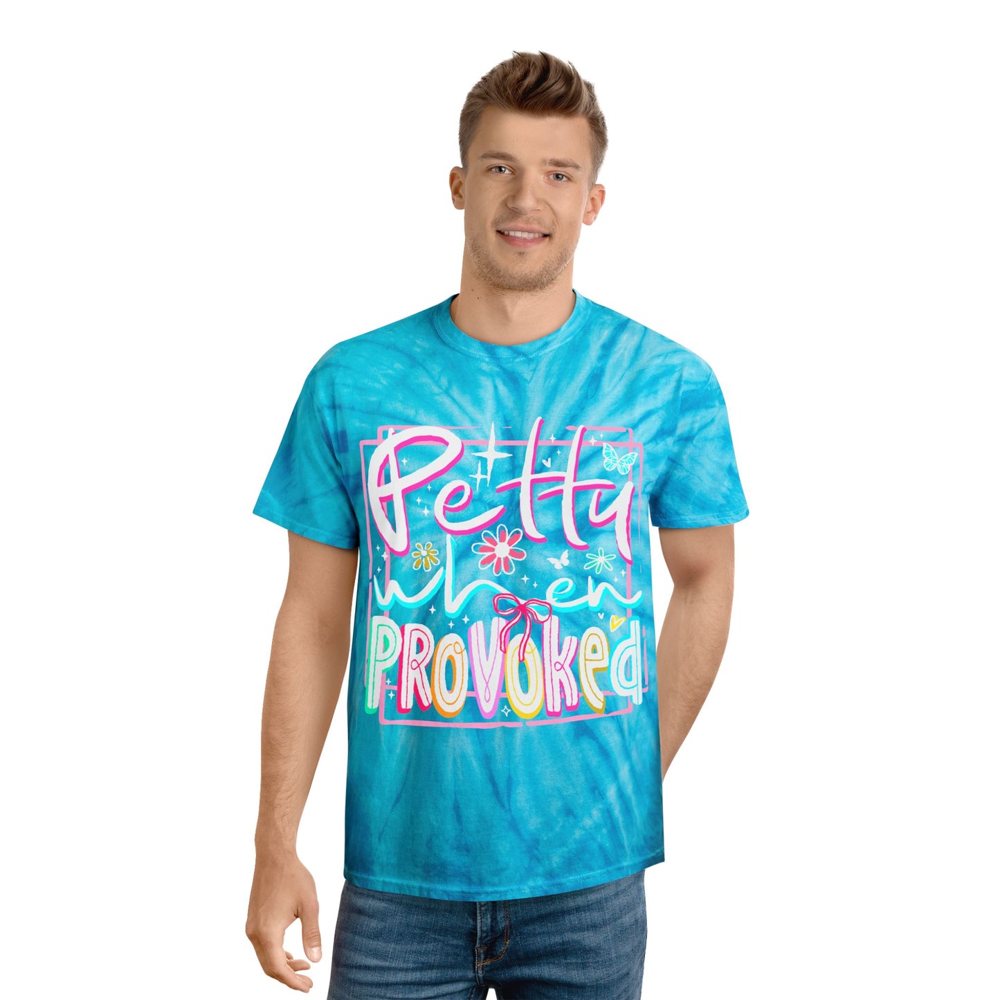 Petty When Provoked Tie-Dye Tee