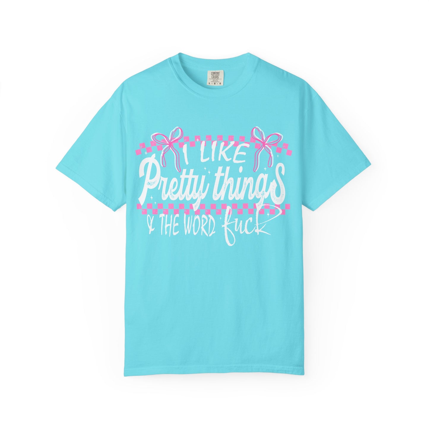 I like pretty things tshirt