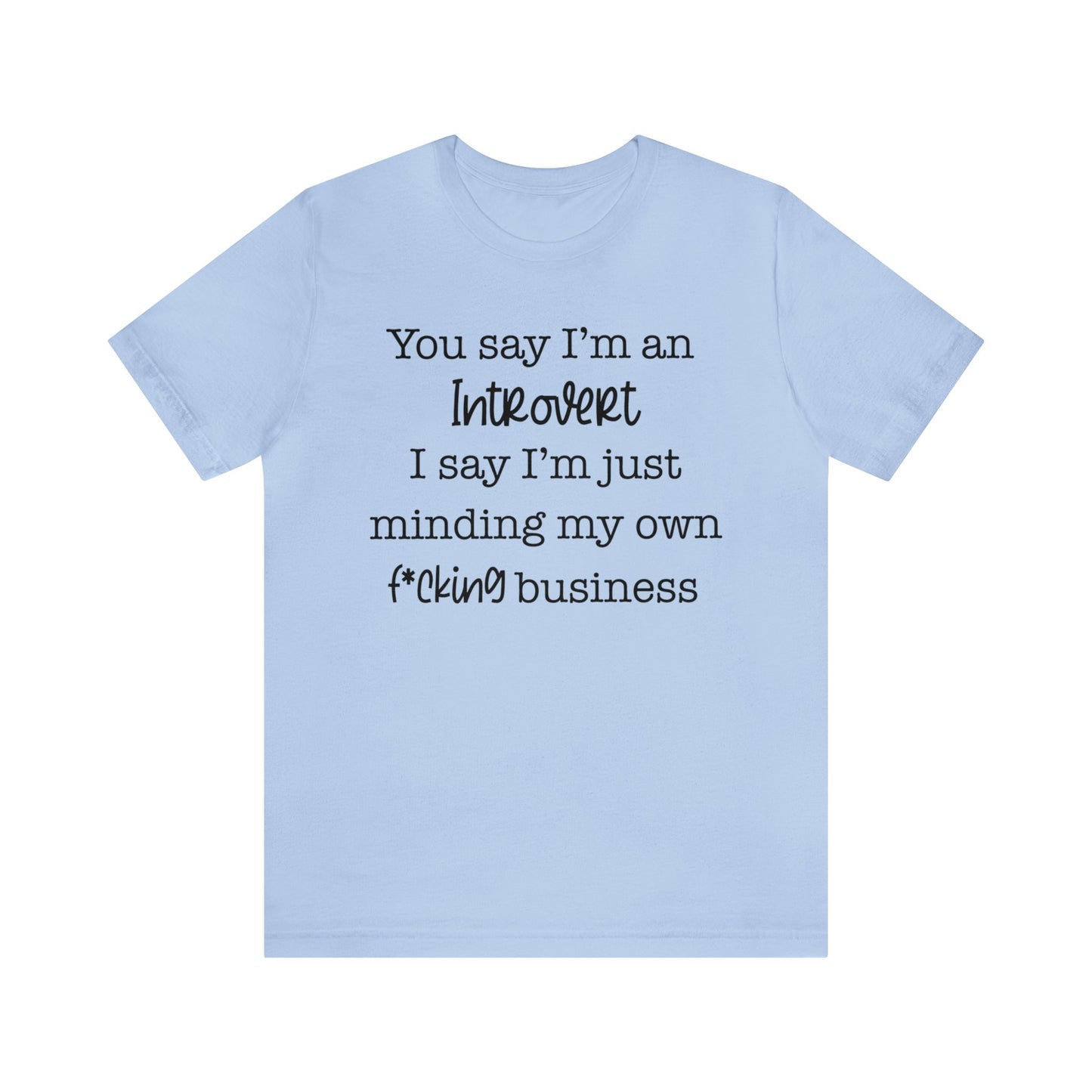 Introverts mind their business Unisex Jersey Short Sleeve Tee