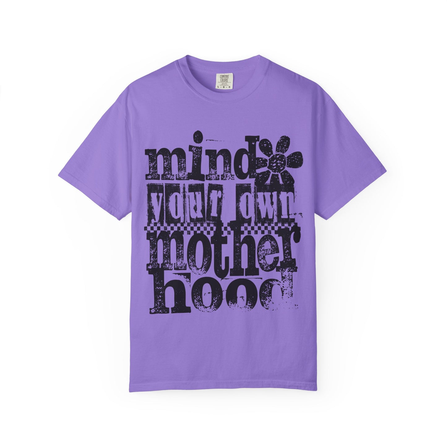 Mind Your Own Motherhood Unisex T-shirt