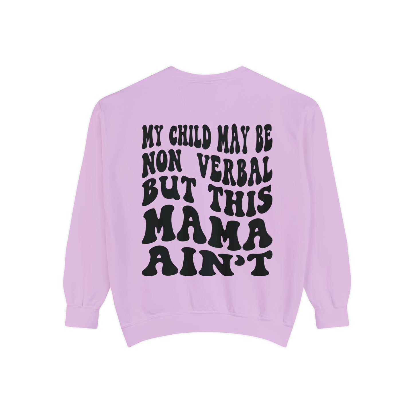 I’m very verbal Unisex Garment-Dyed Sweatshirt