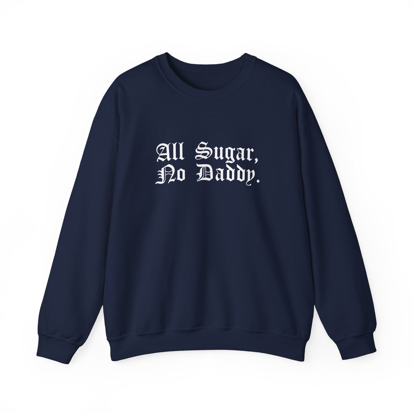 all daddy no sugar Unisex Heavy Blend™ Crewneck Sweatshirt